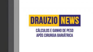 Cálculos e ganho de peso após cirurgia bariátrica | Drauzio News #12